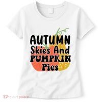 Autumn Skies And Pumpkin Pies Cute Women's T-Shirt thumb 0