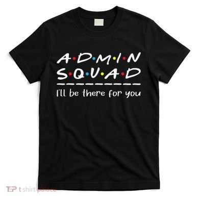 Admin Squad Administrative Assistant Office Secretary T-Shirt