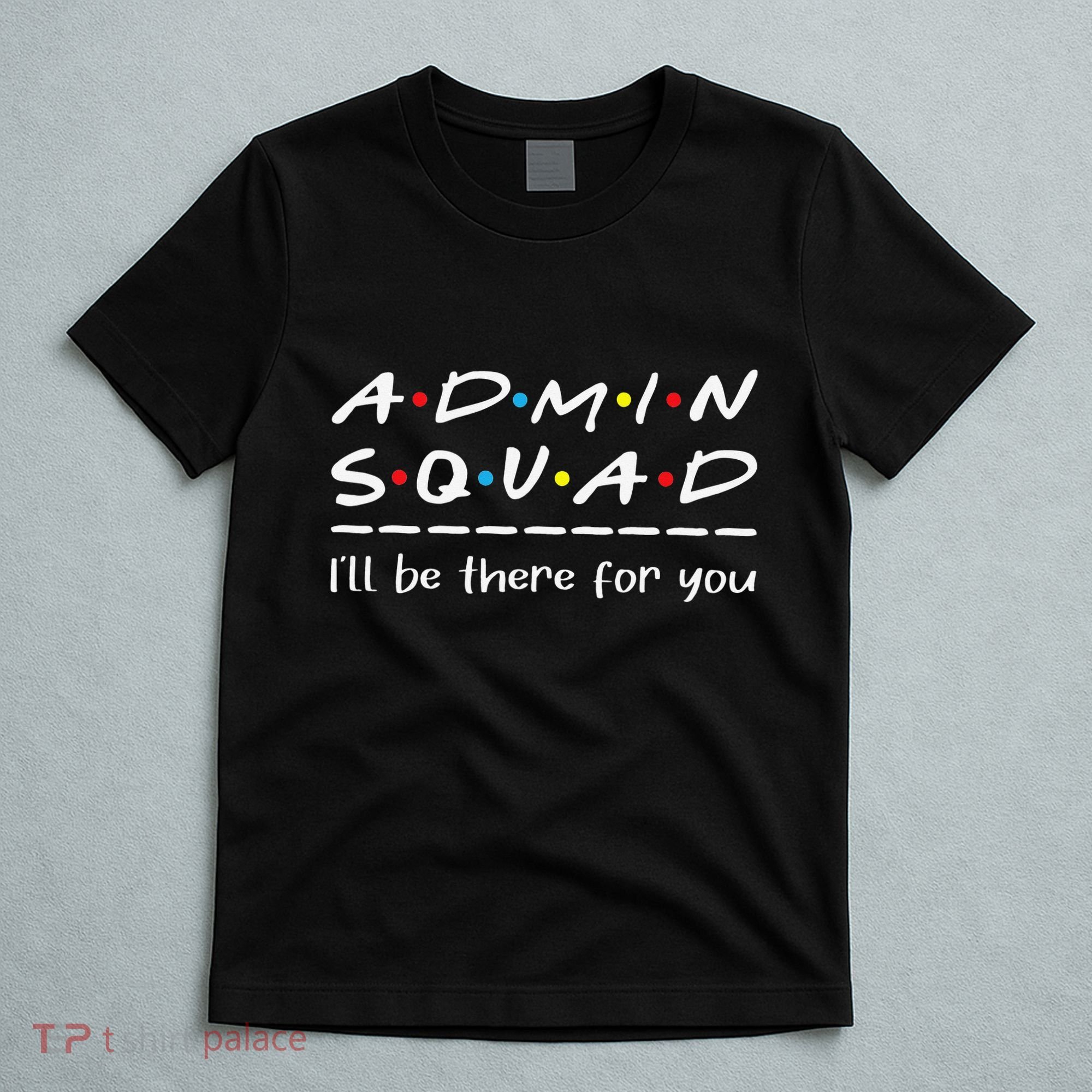 Admin Squad Administrative Assistant Office Secretary T-Shirt