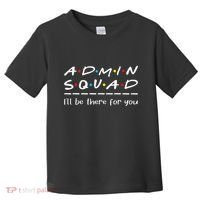 Admin Squad Administrative Assistant Office Secretary Toddler T-Shirt thumb 0
