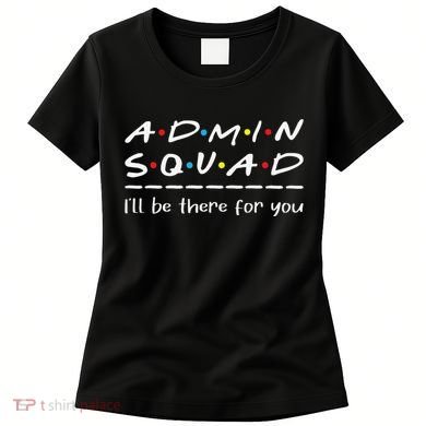 Admin Squad Administrative Assistant Office Secretary Women's T-Shirt
