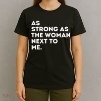 As Strong As The Woman Next To Me Gift Cool Feminism Feminist Gift T-Shirt thumb 4