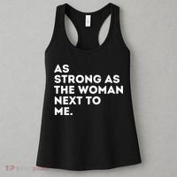 As Strong As The Woman Next To Me Gift Cool Feminism Feminist Gift Women's Tank Top thumb 3