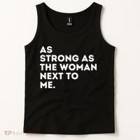 As Strong As The Woman Next To Me Gift Cool Feminism Feminist Gift Tank Top thumb 2