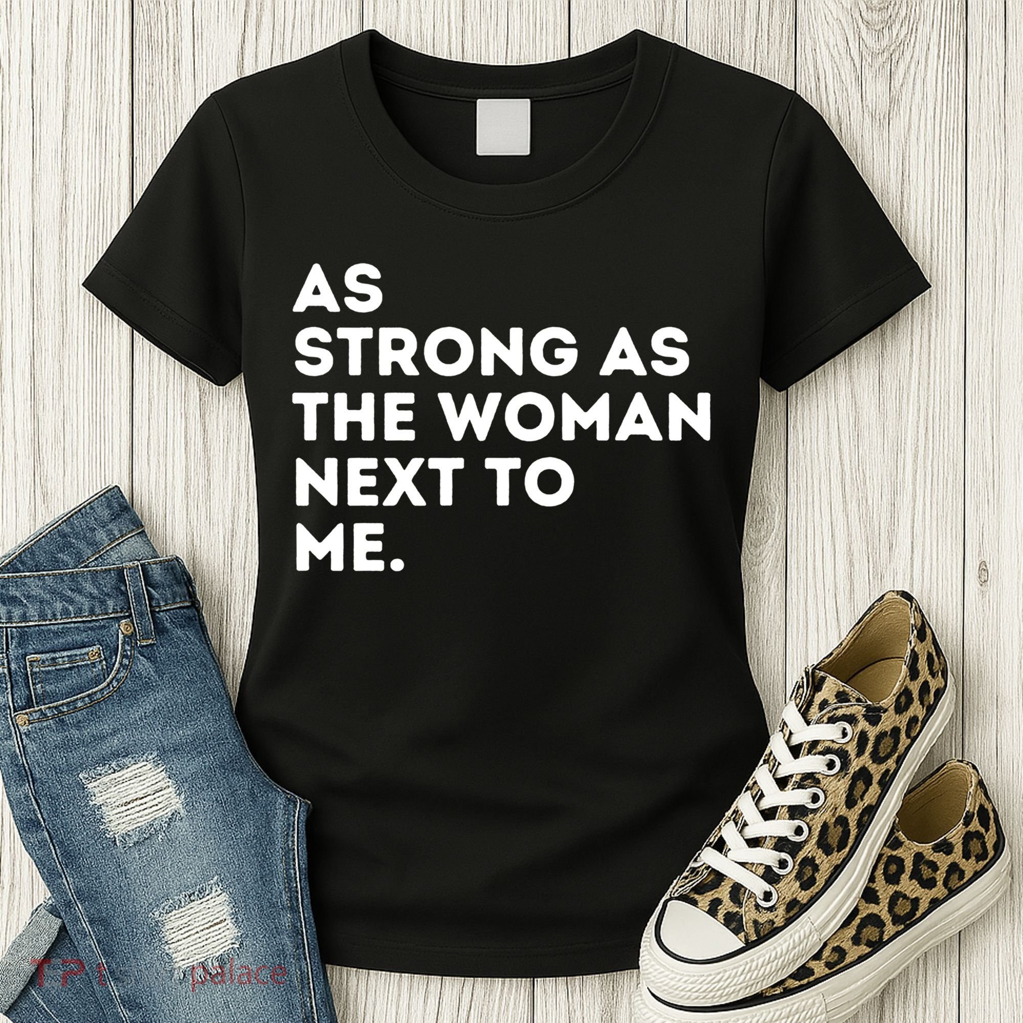 As Strong As The Woman Next To Me Gift Cool Feminism Feminist Gift Women's T-Shirt
