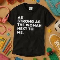 As Strong As The Woman Next To Me Gift Cool Feminism Feminist Gift Kids T-Shirt thumb 3