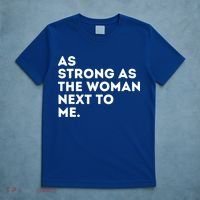 As Strong As The Woman Next To Me Feminism Feminist T-Shirt thumb 5