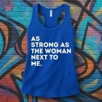 As Strong As The Woman Next To Me Feminism Feminist Women's Tank Top thumb 3