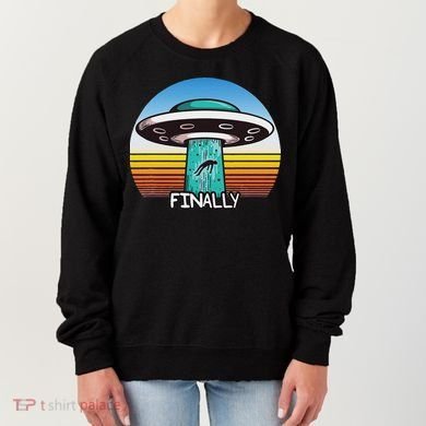 Alien S Abduction Ufo Finally Women's Sweatshirt