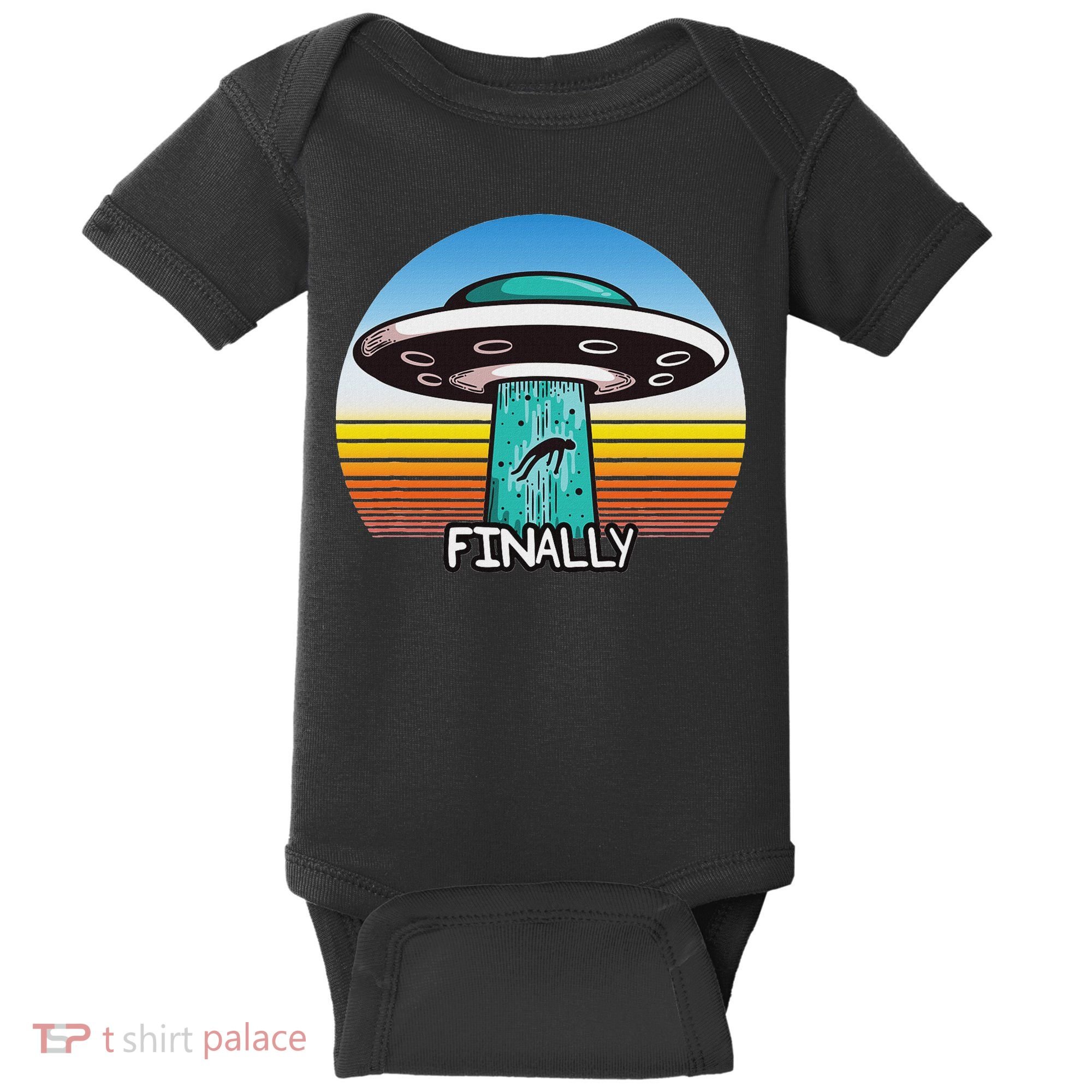 Alien S Abduction Ufo Finally Baby Bodysuit