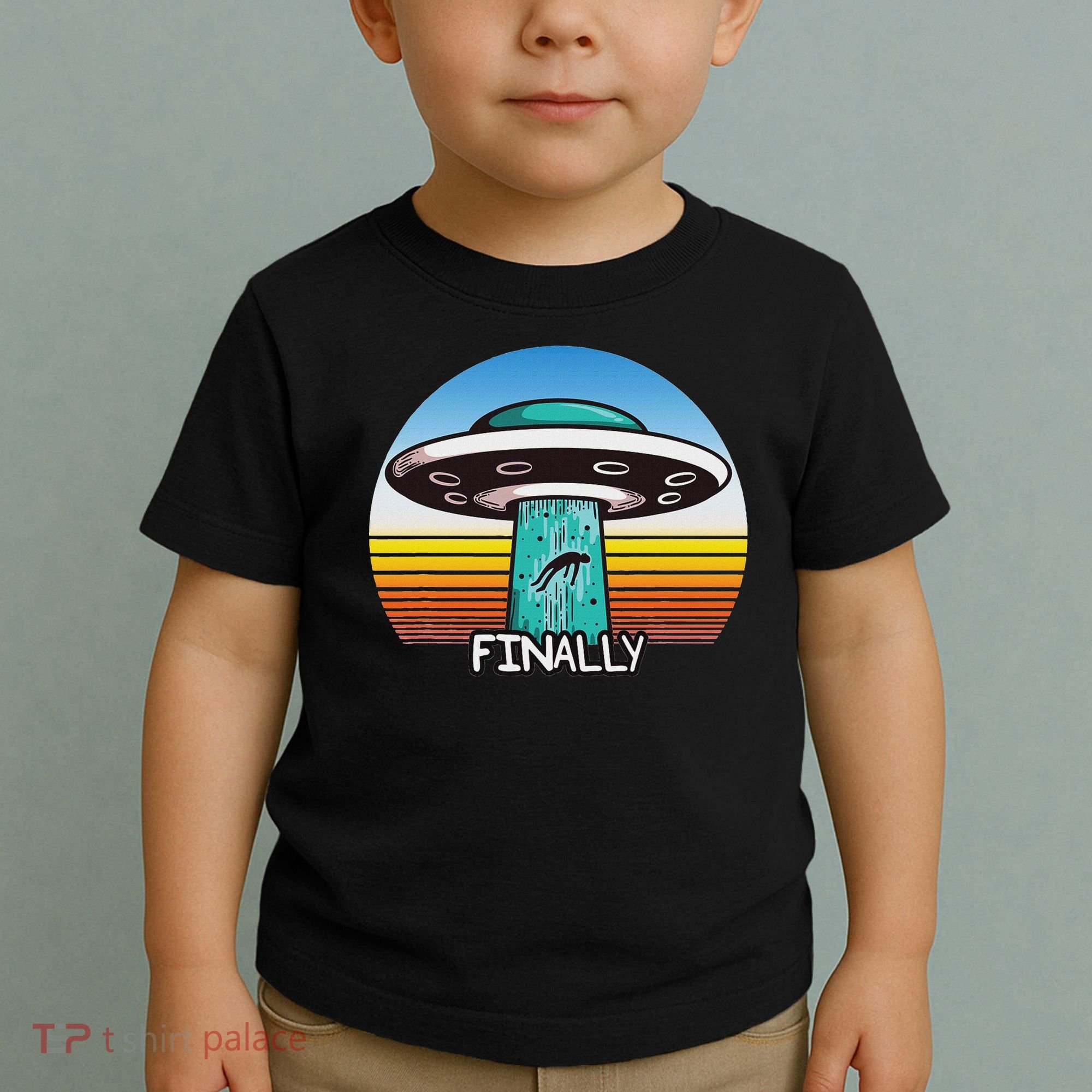 Alien S Abduction Ufo Finally Toddler T-Shirt