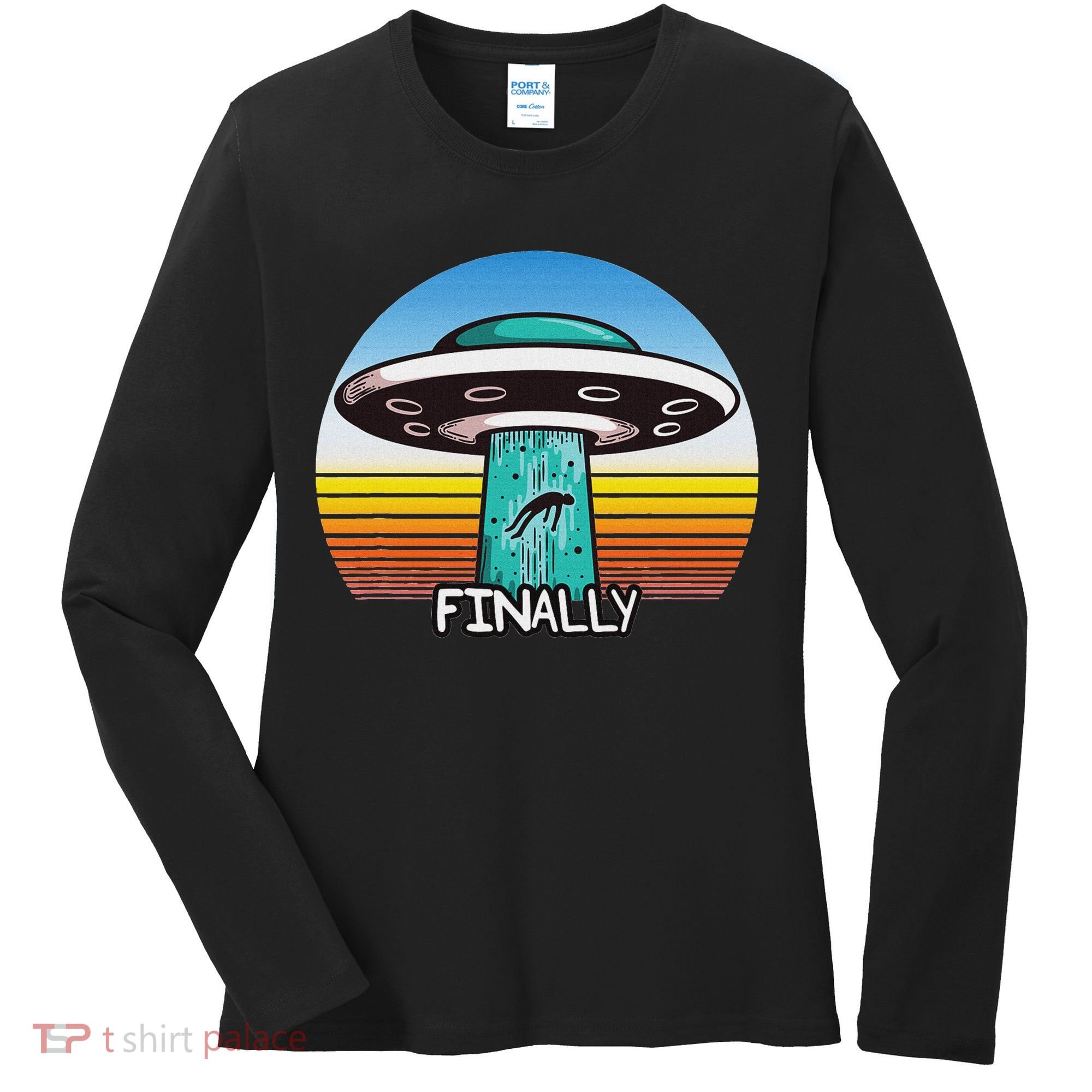 Alien S Abduction Ufo Finally Women's Long Sleeve Shirt