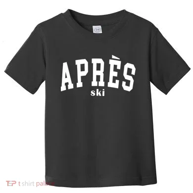 Apres Ski Toddler T-Shirt