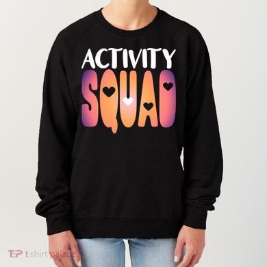 Activity Squad Activity Director Activity Assistant Gift Women's Sweatshirt