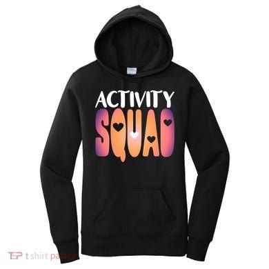 Activity Squad Activity Director Activity Assistant Gift Women's Hoodie