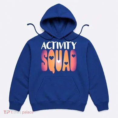 Activity Squad Activity Director Activity Assistant Gift Hoodie