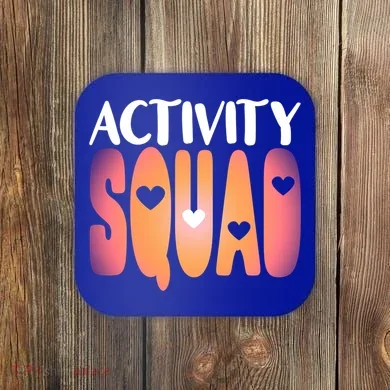 Activity Squad Activity Director Activity Assistant Gift Coaster