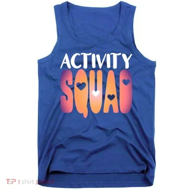Activity Squad Activity Director Activity Assistant Gift Tank Top