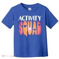 Activity Squad Activity Director Activity Assistant Gift Toddler T-Shirt thumb 0