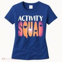 Activity Squad Activity Director Activity Assistant Gift Women's T-Shirt thumb 0