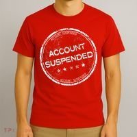 Account Suspended T-Shirt thumb 3