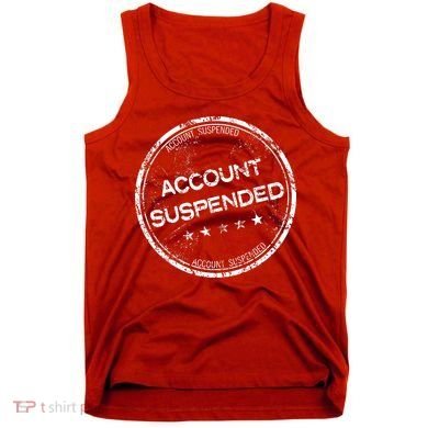 Account Suspended Tank Top