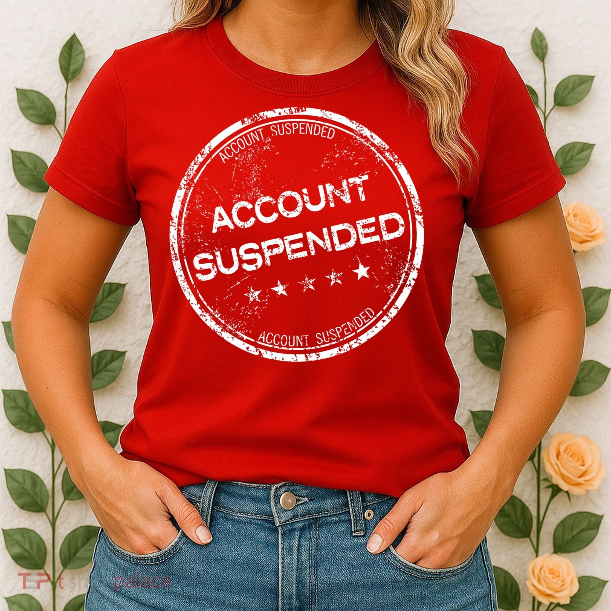 Account Suspended Women's T-Shirt