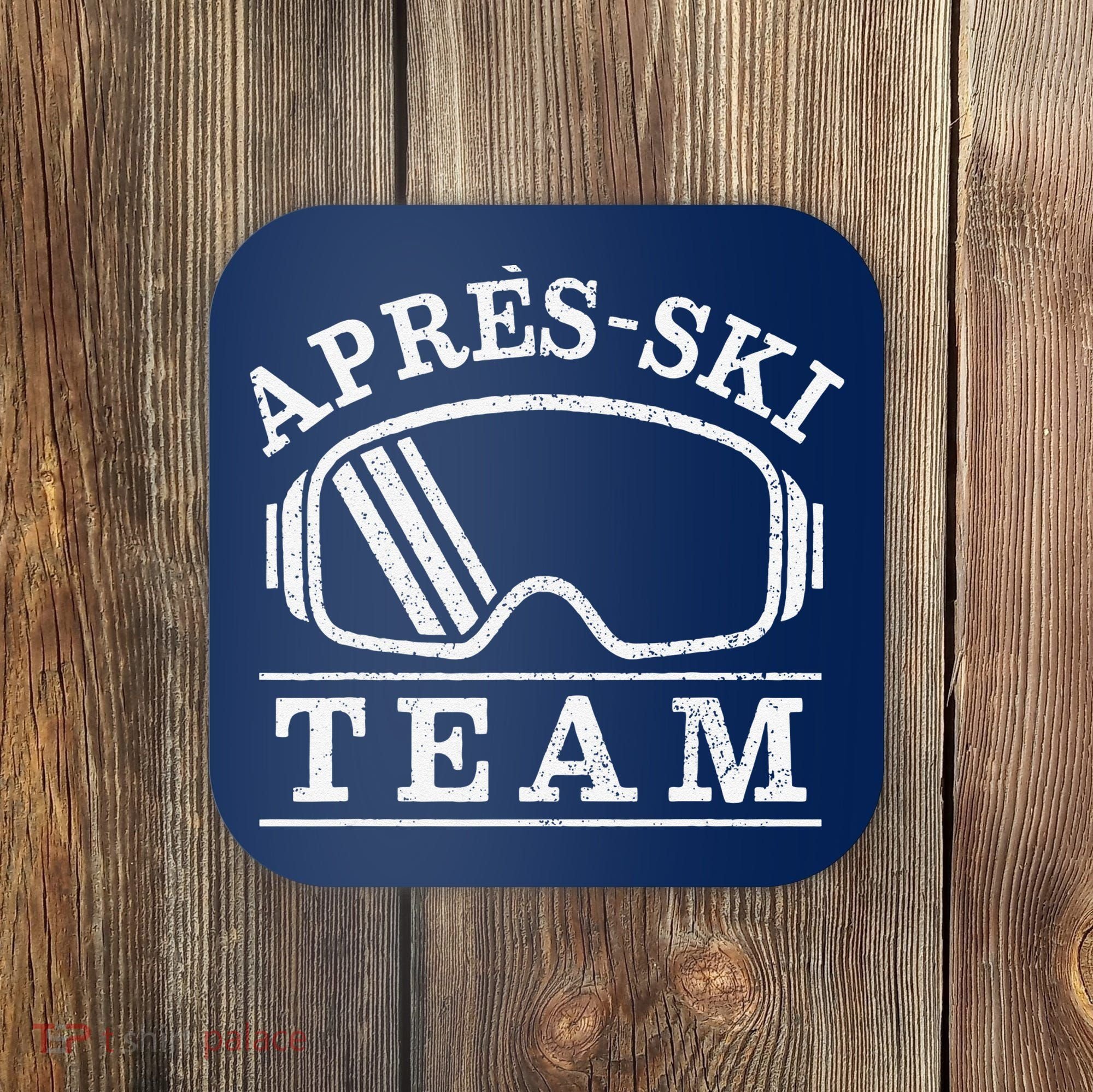 Apres Ski All Day Ski Cool Skier Winter Sports Skiing Coaster
