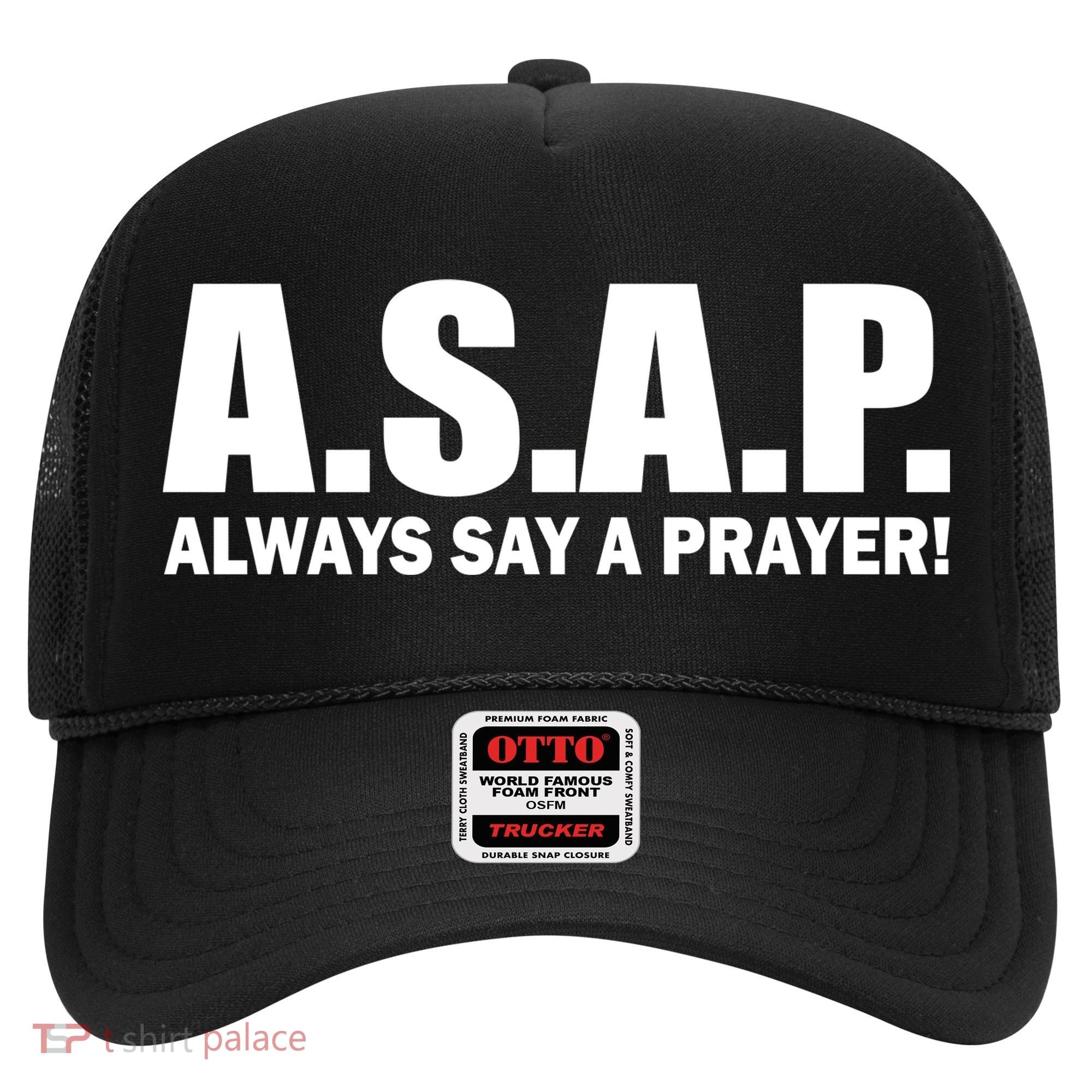 ASAP Always Say A Prayer Hat