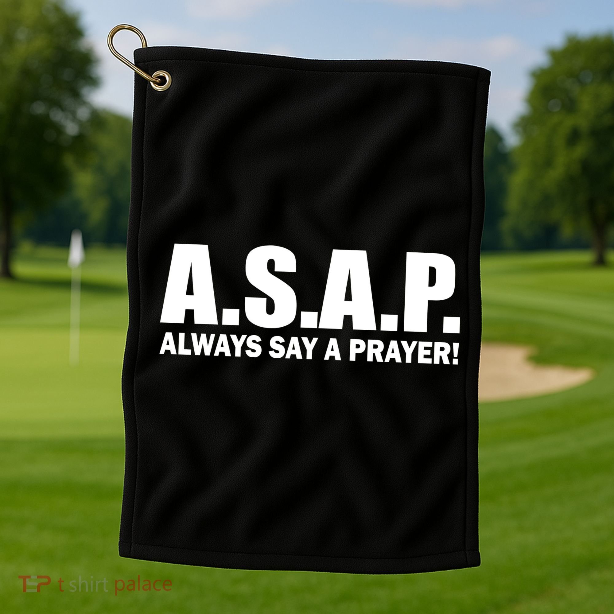 ASAP Always Say A Prayer Golf Towel