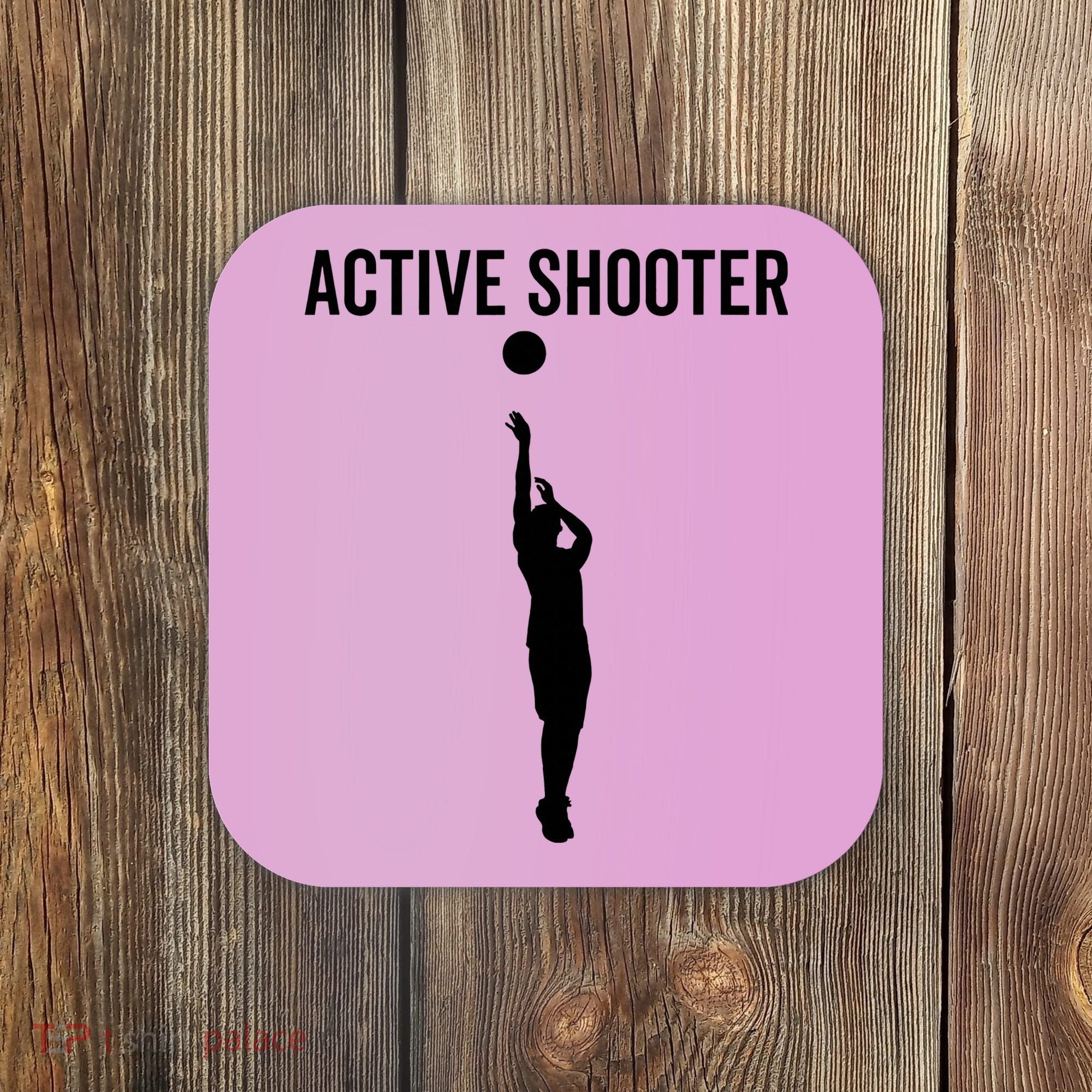 Active Shooter Basketball Funny Sport Lover Humor Coaster