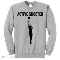 Active Shooter Basketball Funny Sport Lover Humor Tall Sweatshirt thumb 0