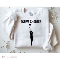 Active Shooter Basketball Funny Sport Lover Humor Sweatshirt thumb 2