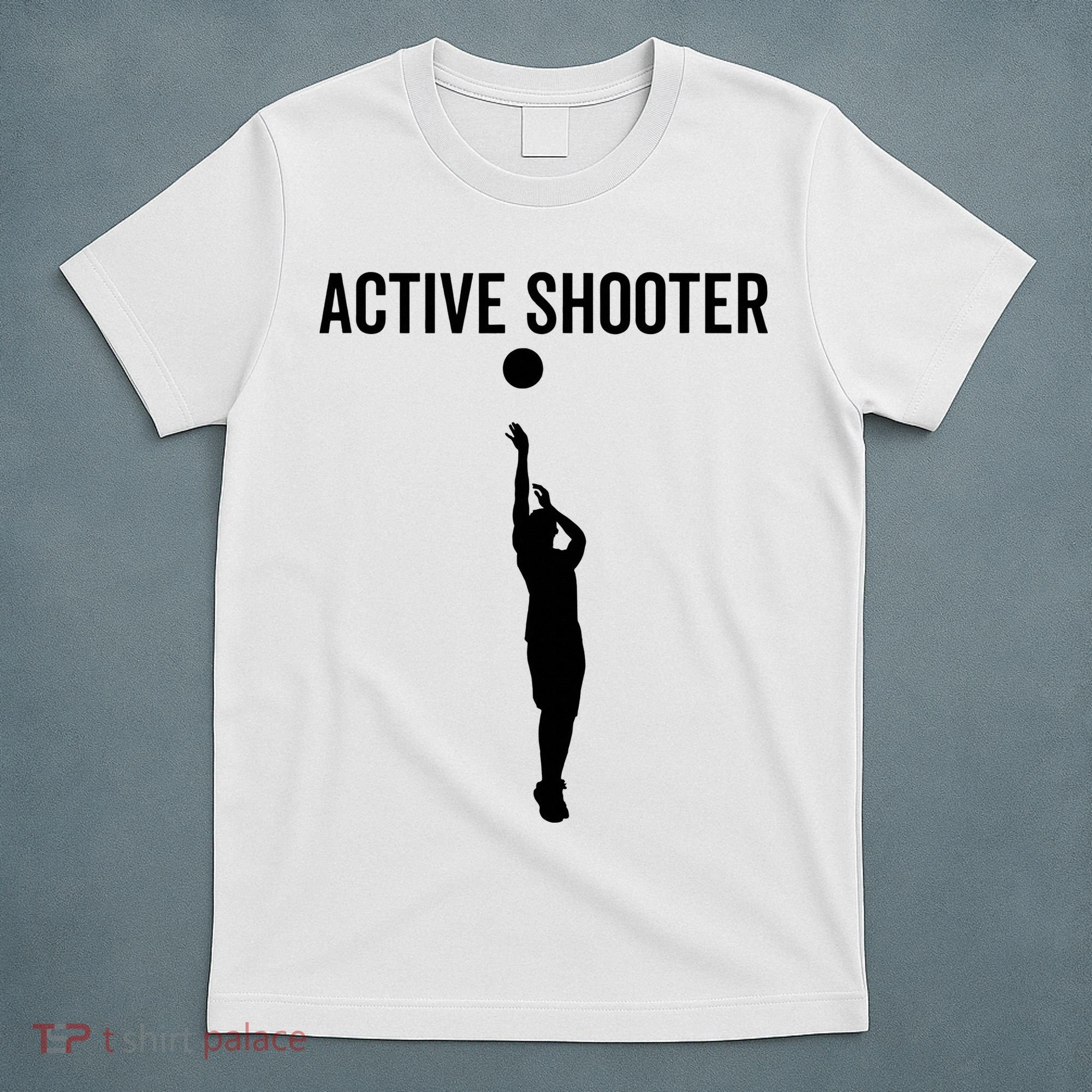 Active Shooter Basketball Funny Sport Lover Humor T-Shirt