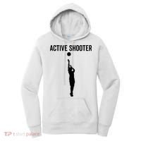 Active Shooter Basketball Funny Sport Lover Humor Women's Hoodie thumb 0