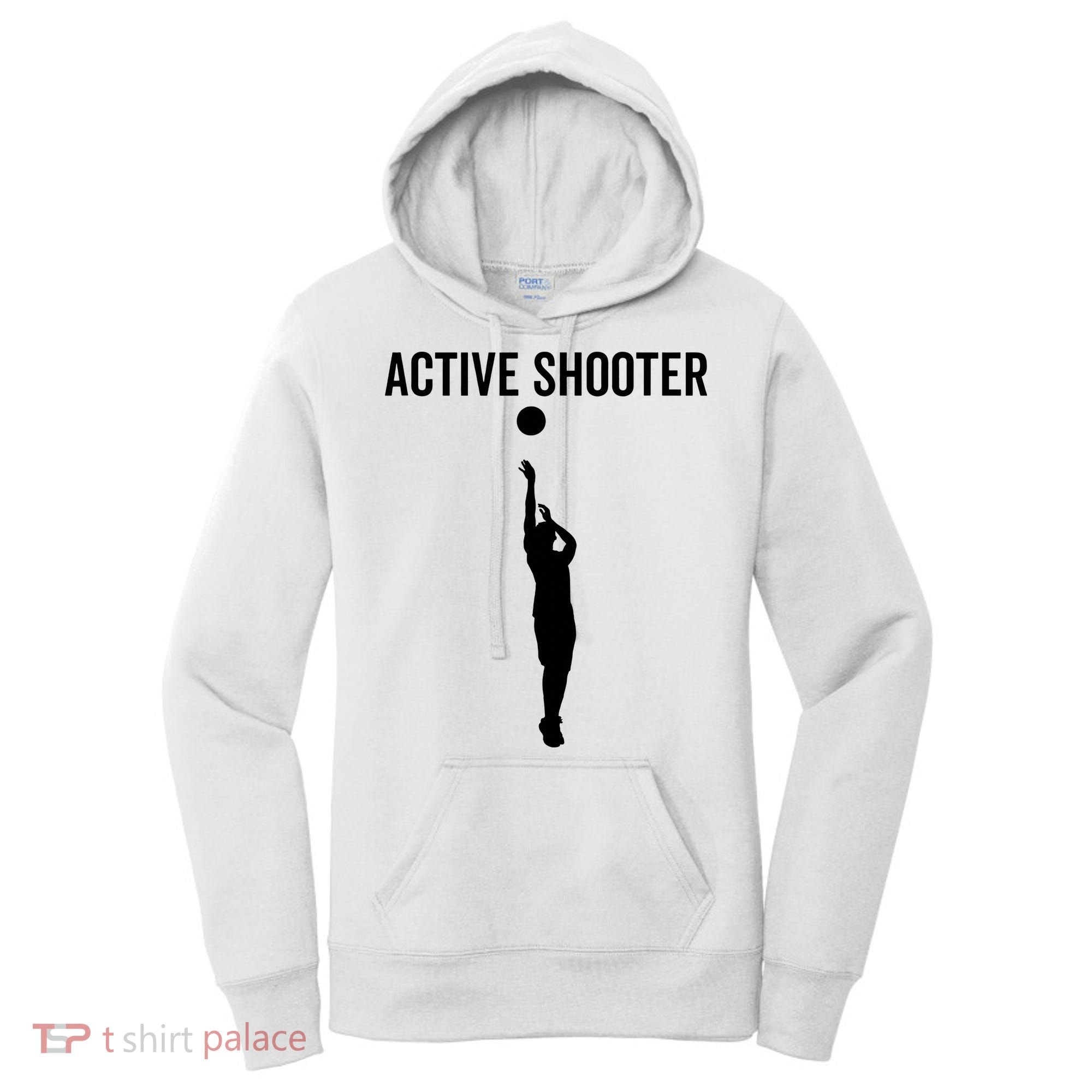 Active Shooter Basketball Funny Sport Lover Humor Women's Hoodie