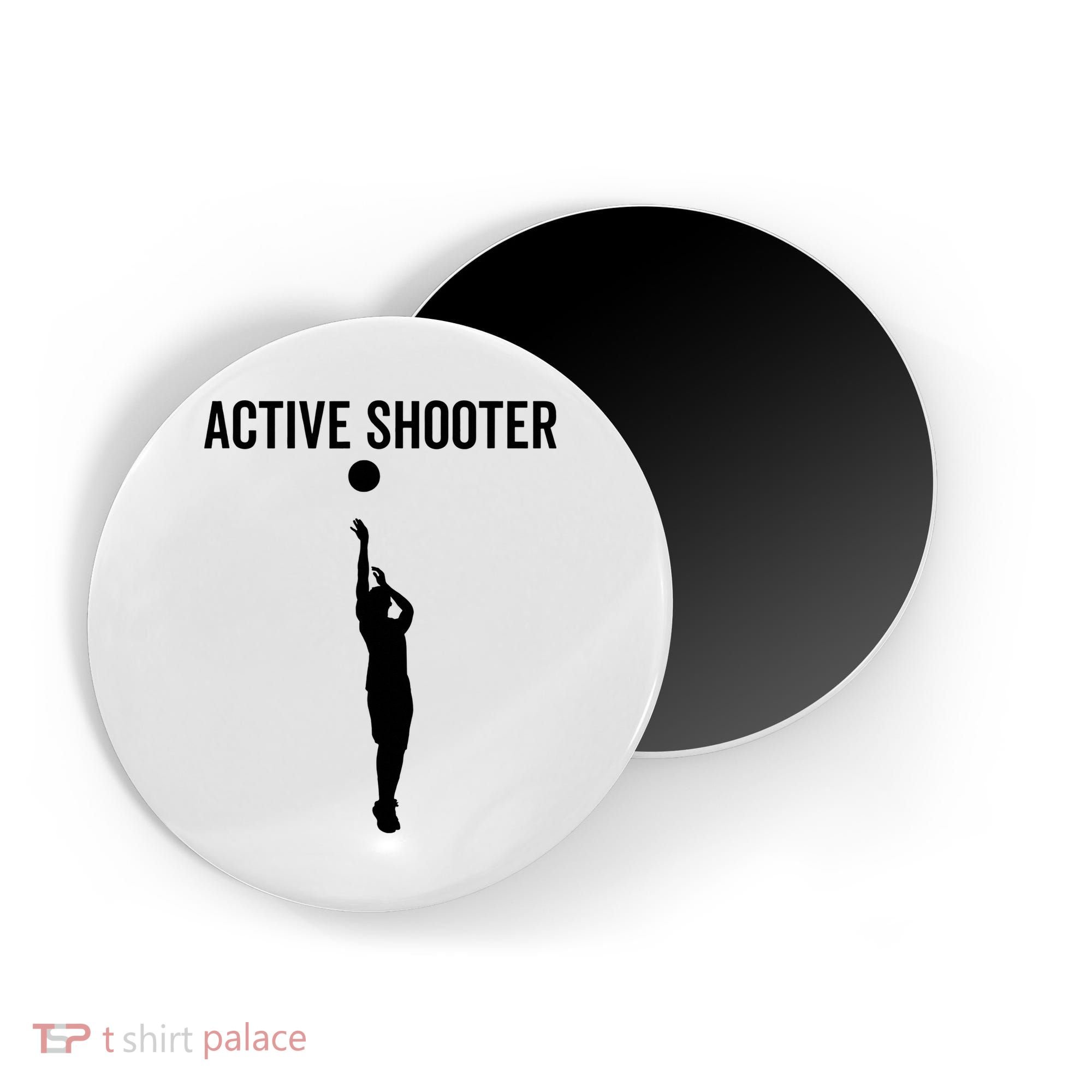 Active Shooter Basketball Funny Sport Lover Humor Magnet