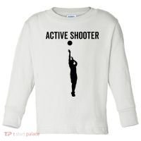 Active Shooter Basketball Funny Sport Lover Humor Toddler Long Sleeve Shirt thumb 0