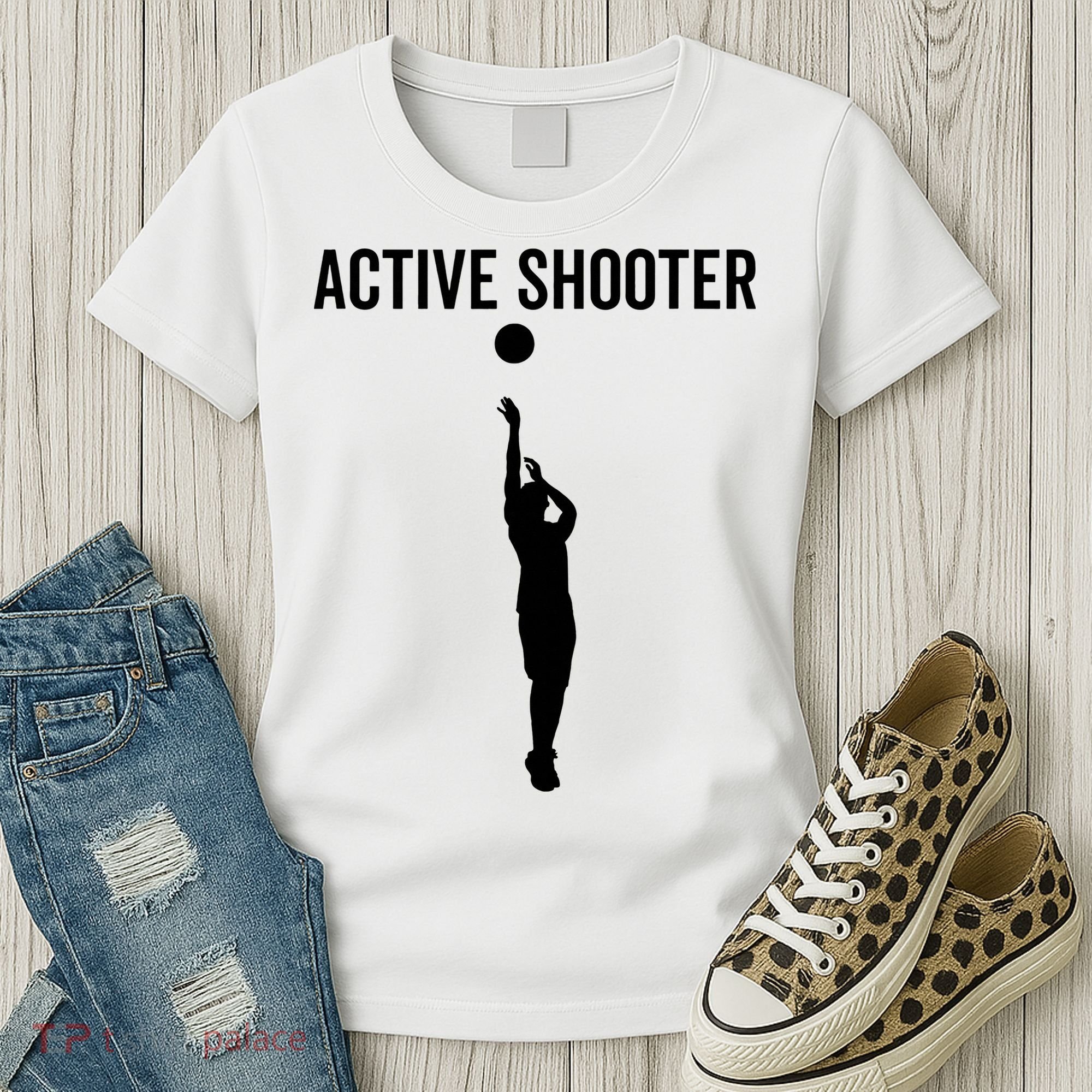 Active Shooter Basketball Funny Sport Lover Humor Women's T-Shirt