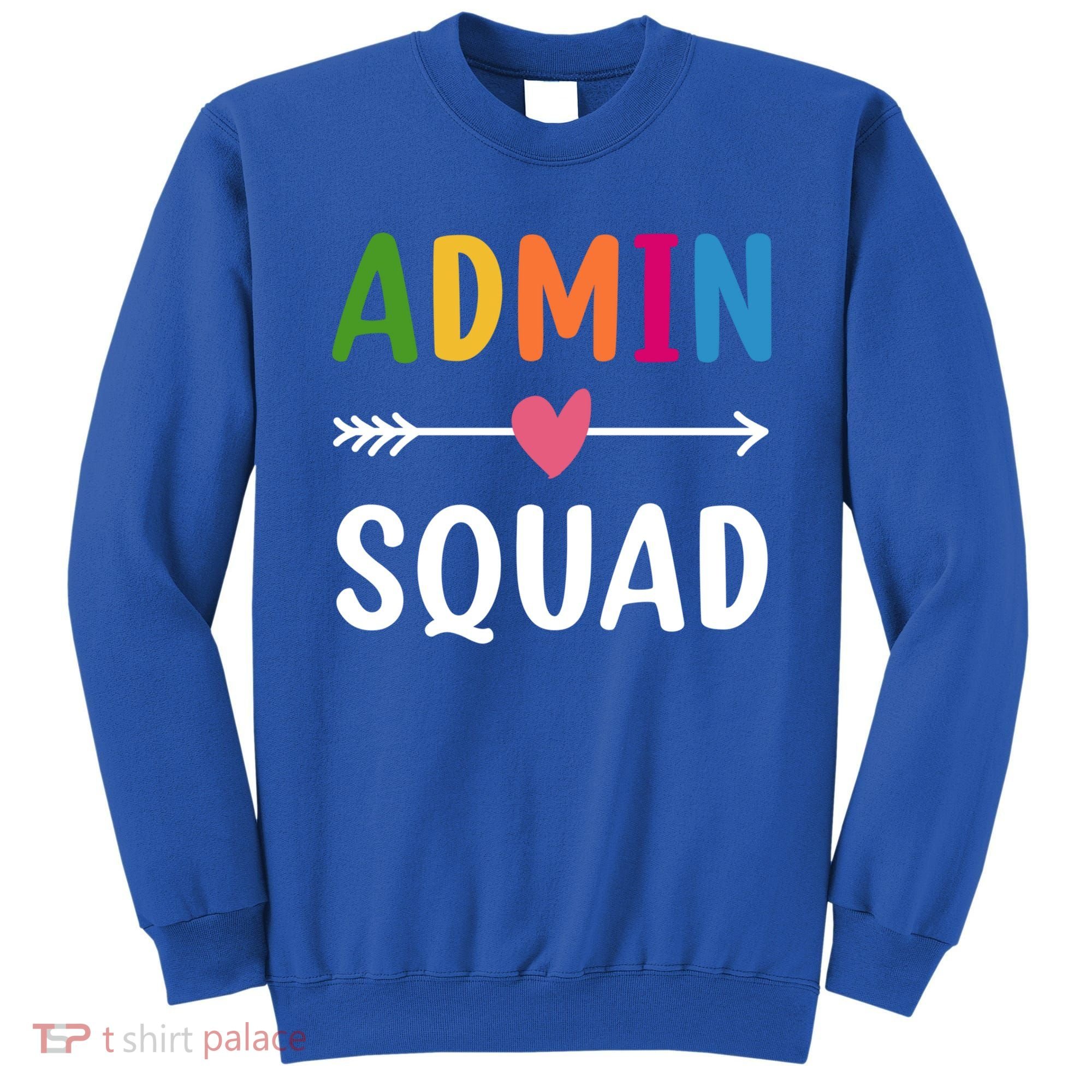 Admin Squad Back To School Funny Gift Teacher Gift Sweatshirt