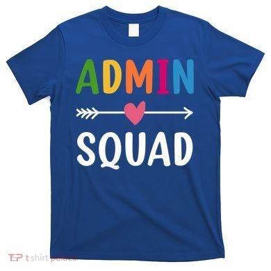 Admin Squad Back To School Funny Gift Teacher Gift T-Shirt