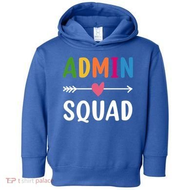 Admin Squad Back To School Funny Gift Teacher Gift Toddler Hoodie