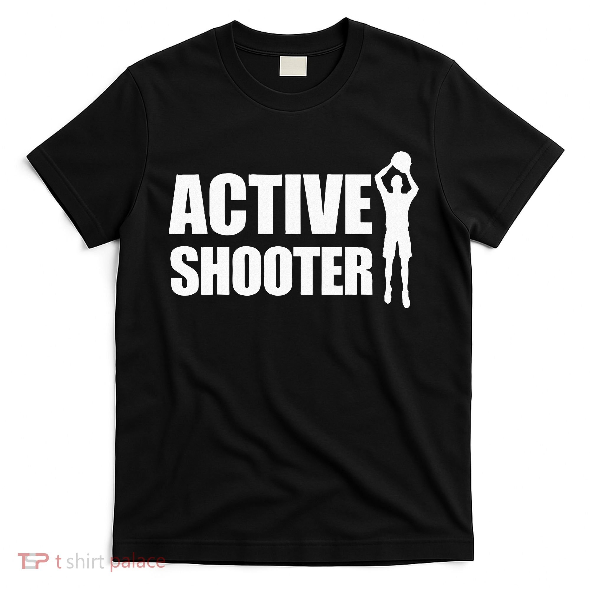 Active Shooter Basketball Player Basketball Active Shooter T-Shirt