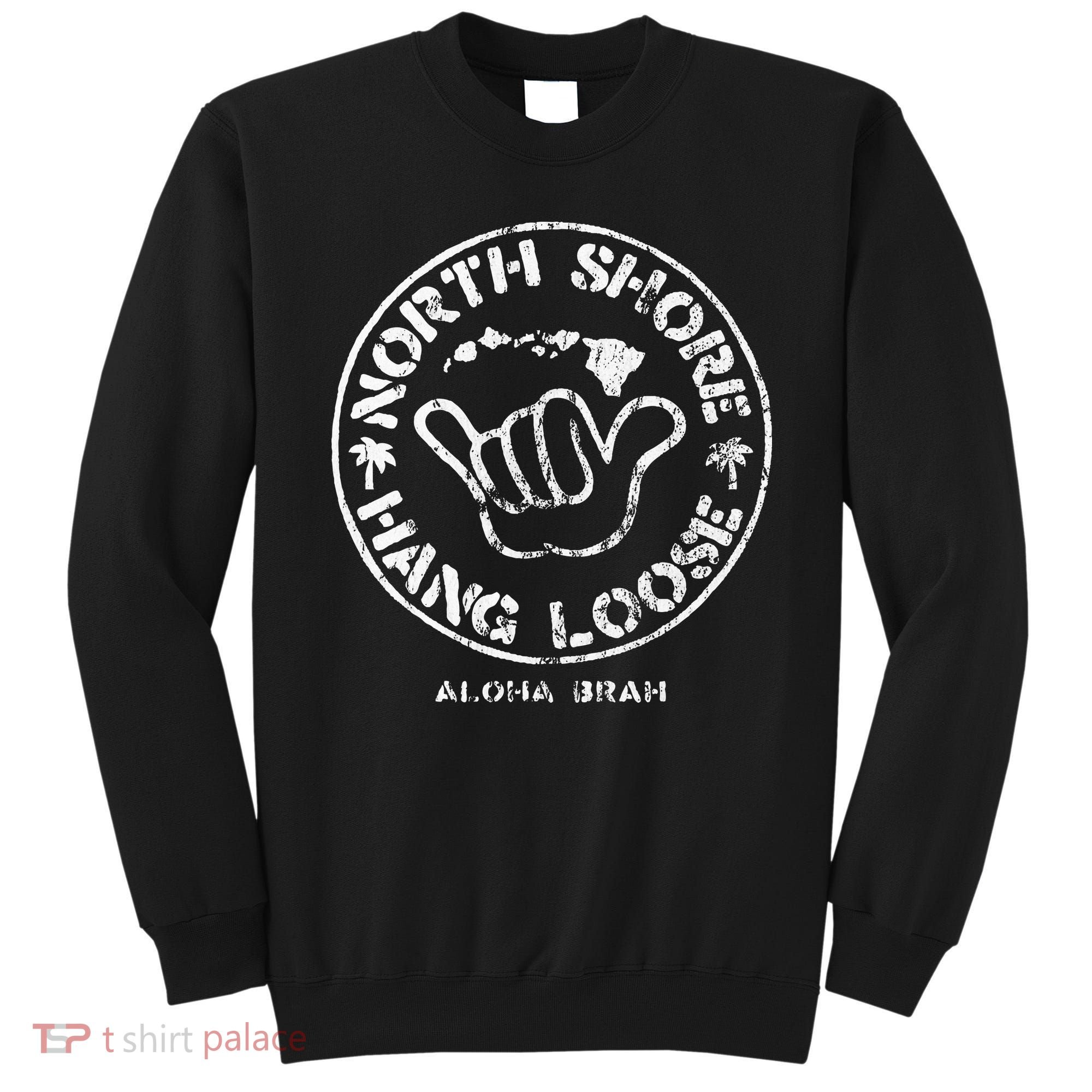 Aloha Shaka Brah Hawaii Islands Sweatshirt