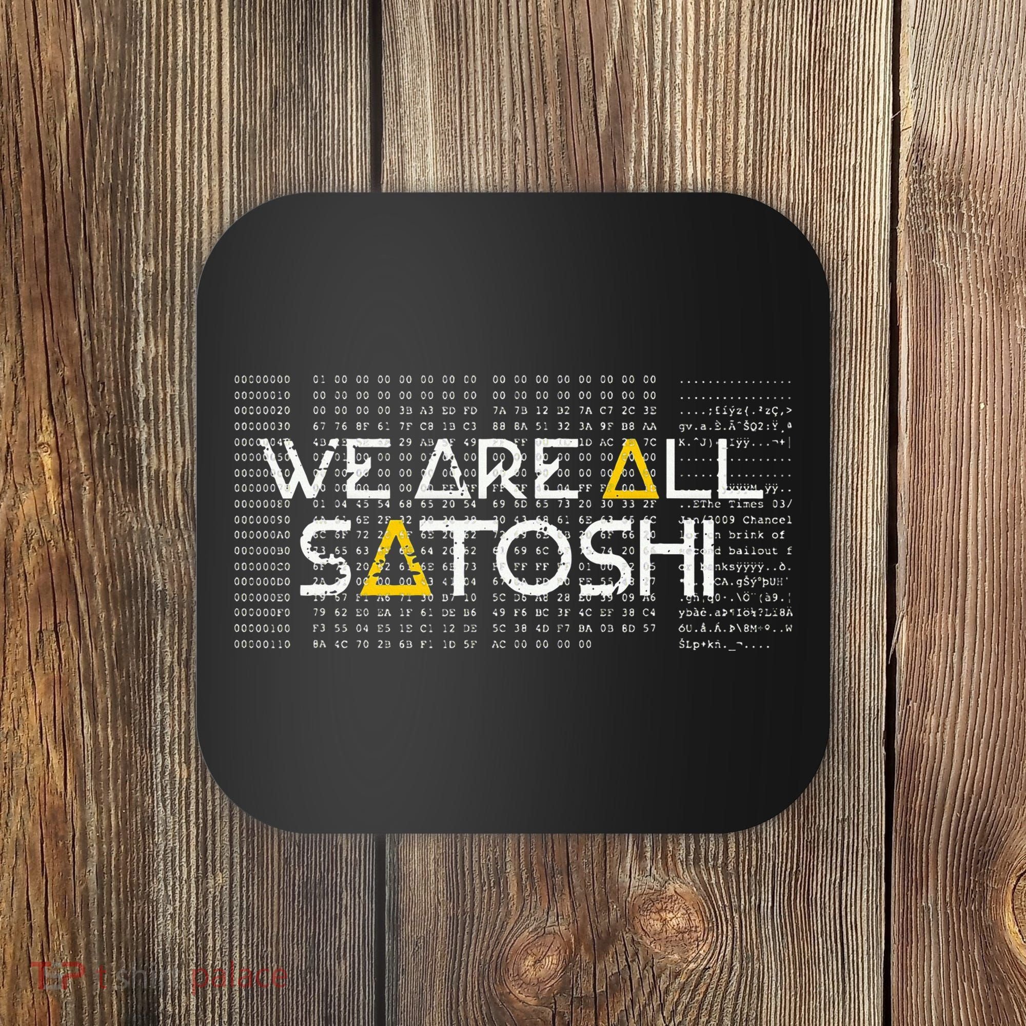 All Satoshi Bitcoin Btc Blockchain Cryptocurrency Coaster