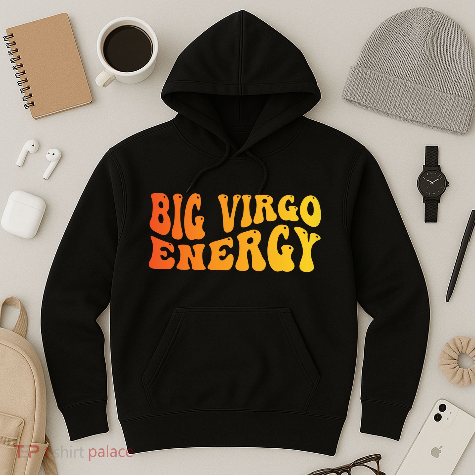 August September Birthday Big Energy Virgo Hoodie