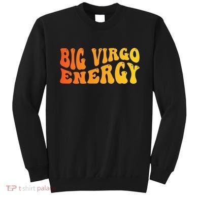 August September Birthday Big Energy Virgo Sweatshirt