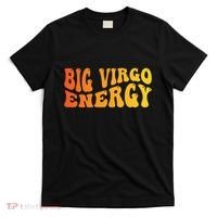 August September Birthday Big Energy Virgo T-Shirt thumb 0