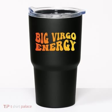August September Birthday Big Energy Virgo Tumbler