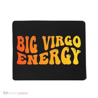 August September Birthday Big Energy Virgo Mousepad
